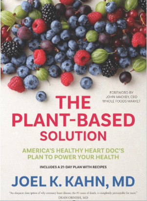 The Plant-Based Solution: America’s Healthy Heart Doc’s Plan to Power Your Health