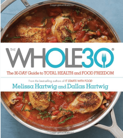 The Whole30: The 30-Day Guide to Total Health and Food Freedom