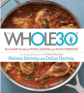 The Whole30: The 30-Day Guide to Total Health and Food Freedom  