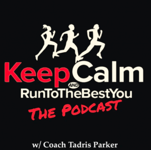 Keep Calm & Run to the Best You