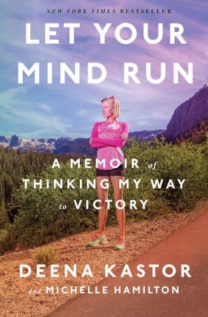 Let Your Mind Run: A Memoir to Thinking my Way to Victory by Deena Kastor 12. Run the Mile You're In: Finding God in every step by Ryan Hall